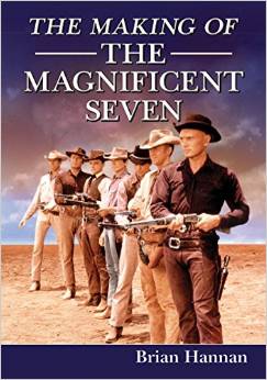 Books by Brian Hannan – “The Making of The Magnificent&nbsp;Seven”