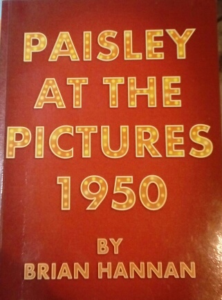 Books by Brian Hannan – “Paisley at the Pictures&nbsp;1950”