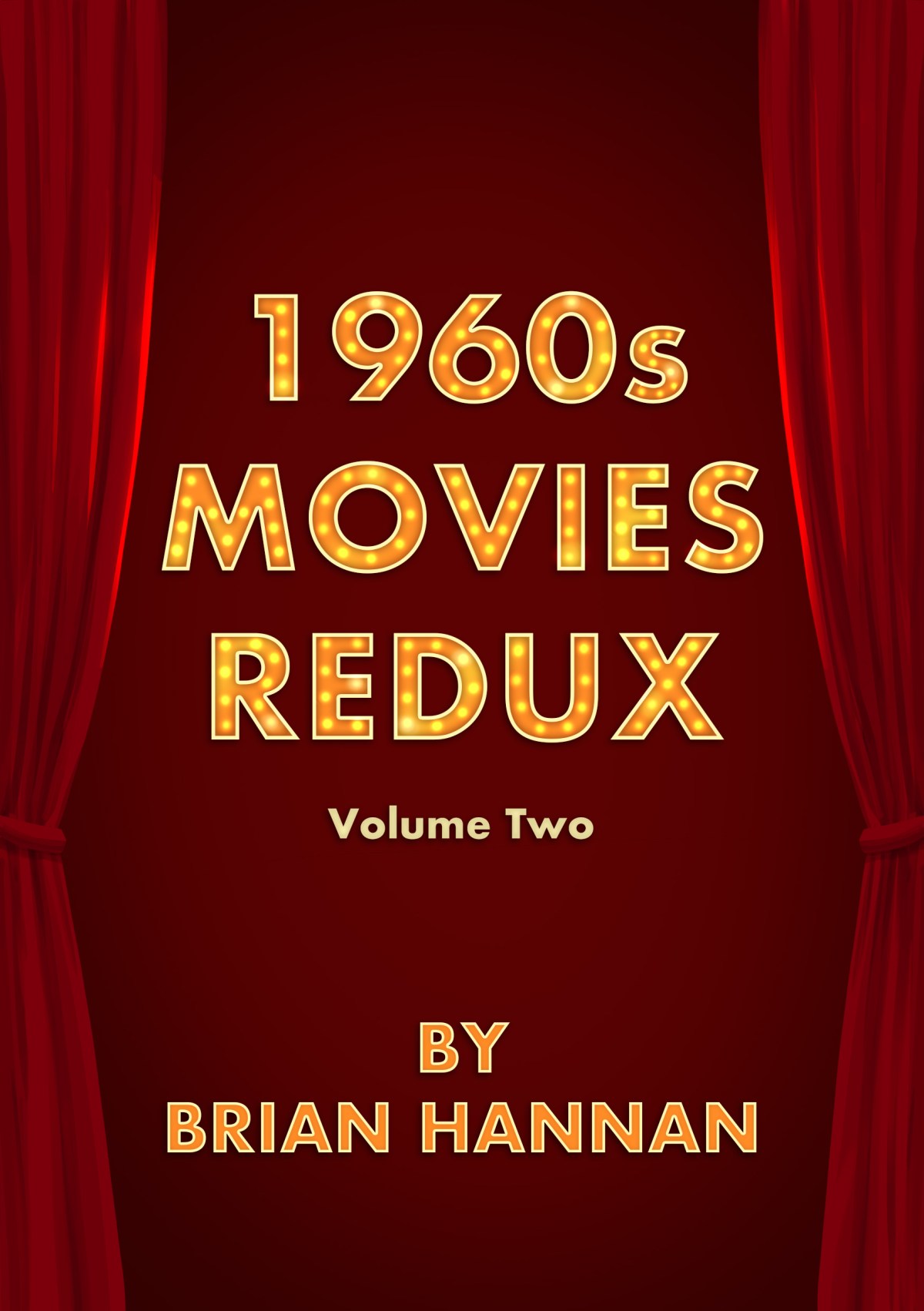 Shameless Plug: “1960s Movies Redux Volume&nbsp;Two.”