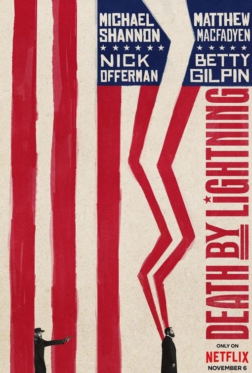 Death By Lightning (2025) ***** – Netflix Hits A Home Run, At&nbsp;Last