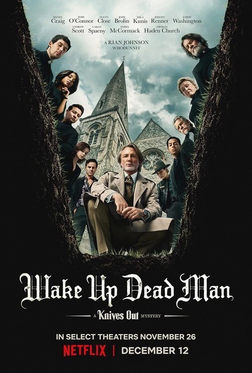 Wake Up Dead Man: A Knives Out Mystery (2025) ** – Seen at the Cinema (out on Dec 12 on&nbsp;Netflix)