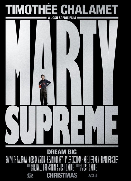 Marty Supreme (2025) *** – Seen at the&nbsp;Cinema